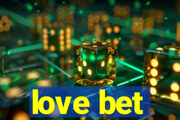 love bet